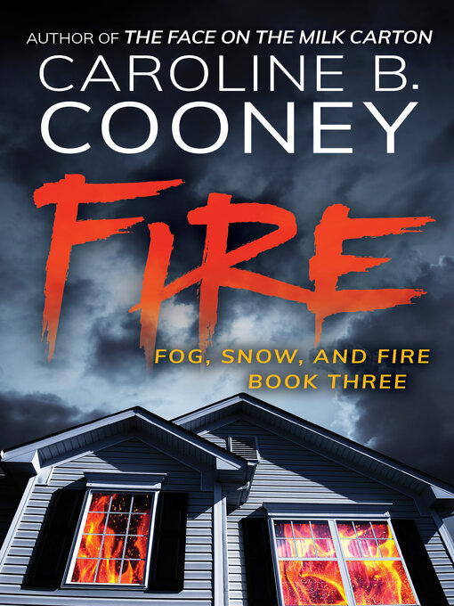Title details for The Fire by Caroline B. Cooney - Wait list
